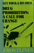 Drug Prohibition The Call For Change