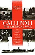 Gallipoli The Medical War The Austra