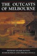The Outcasts of Melbourne: Essays in social history