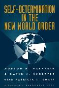 Self Determination in the New World Order Guidelines for U S Policy