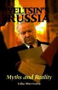 Yeltsins Russia Myths & Reality