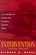 Intervention The Use of American Military Force in the Post Cold War World