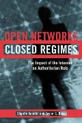 Open Networks Closed Regimes The Impact of the Internet on Authoritarian Rule