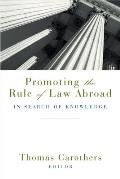 Promoting the Rule of Law Abroad: In Search of Knowledge