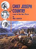 Chief Joseph Country Land Of The Nez Perce
