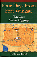 Four Days from Fort Wingate: The Lost Adams Diggings