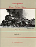 Encyclopedia of Western Railroad History Volume 4