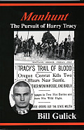 Manhunt The Pursuit Of Harry Tracy
