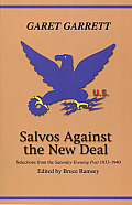 Salvos Against the New Deal: Selections from the Saturday Evening Post 1933-1940
