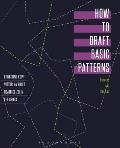 How To Draft Basic Patterns 4th Edition