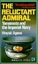 Reluctant Admiral Yamamoto & the Imperial Navy