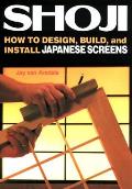 Shoji How to Design Build & Install Japanese Screens