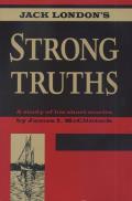 Jack London's Strong Truths: A Study of His Short Stories
