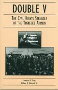 Double V: The Civil Rights Struggle of the Tuskegee