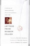 Letters from Robben Island: Ahmed Kathrada's Prison Correspondence, 1964-1989
