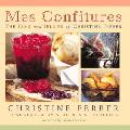 Mes Confitures The Jams & Jellies of Christine Ferber