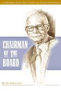 Chairman of the Board A Biography of Carl A Gerstacker