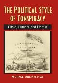 The Political Style of Conspiracy: Chase, Sumner, and Lincoln