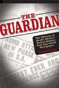 Guardian The History of South Africas Extraordinary Anti Apartheid Newspaper