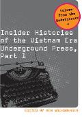 Insider Histories of the Vietnam Era Underground Press Part 1