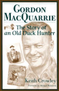 Gordon MacQuarrie: The Story of an Old Duck Hunte