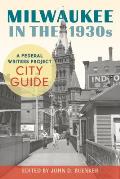 Milwaukee in the 1930s: A Federal Writers Project City Guide