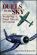 Duels in the Sky World War II Naval Aircraft in Combat