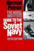 Naval Institute Guide To The Soviet Navy