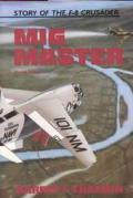 Mig Master The Story Of The F 8 Crusader