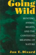 Going Wild Hunting Animal Rights & The