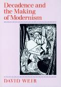 Decadence & The Making Of Modernism