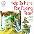 Help Is Here For Facing Fear