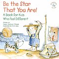 Be the Star That You Are A Book for Kids Who Feel Different
