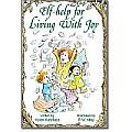 Elf-Help for Living with Joy