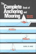 Complete Book Of Anchoring & Mooring 2nd Edition