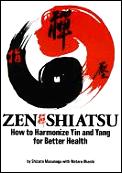 Zen Shiatsu How to Harmonize Yin & Yang for Better Health