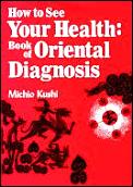 How To See Your Health The Book Of Oriental Diagnosis