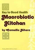 Macrobiotic Kitchen Key To Good Health