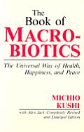 Book Of Macrobiotics The Universal Way