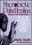 Macrobiotic Palm Healing Energy At Your