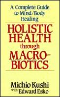 Holistic Health Through Macrobiotics