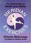 Meridian Exercises The Oriental Way To Health & Vitality