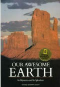 Our Awesome Earth Its Mysteries & Its