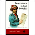 Tennessees Indian Peoples From White Contact to Removal 1540 1840