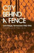 City Behind Fence Oak Ridge Tennessee 1942 1946