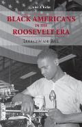 Black American Roosevelt Era: Liberalism and Race