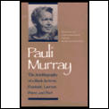 Pauli Murray The Autobiography of a Black Activist Feminist Lawyer Priest & Poet