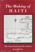 Making Haiti: Saint Domingue Revolution from Below