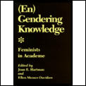 Engendering Knowledge Feminists In A