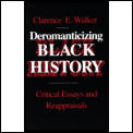 Deromanticizing Black History: Critical Essays Reappraisals